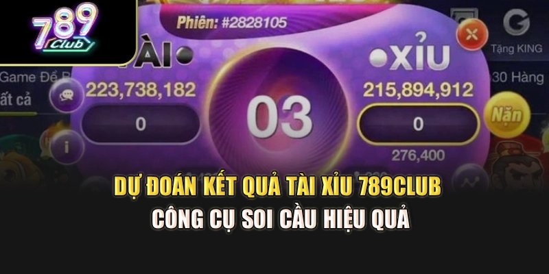 Dự Đoán Kết Quả Tài Xỉu 789Club – Công Cụ Soi Cầu Hiệu Quả