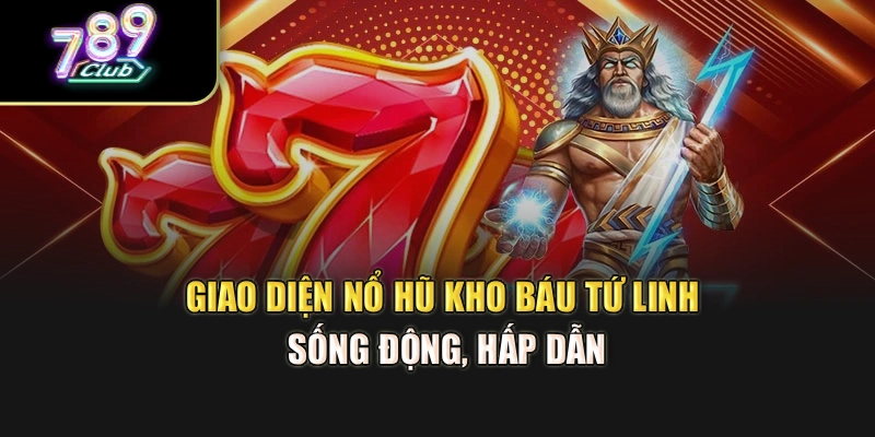 Giao diện nổ hũ Kho Báu Tứ Linh sống động, hấp dẫn