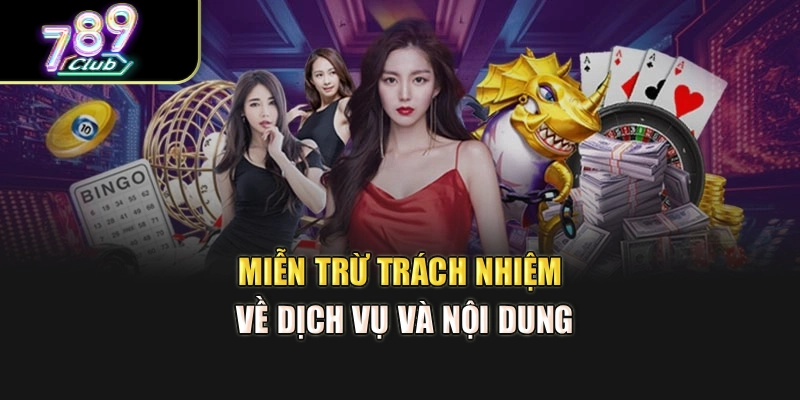 Miễn trừ trách nhiệm về dịch vụ và nội dung