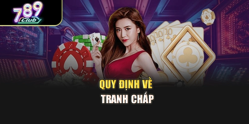 Quy định về tranh chấp