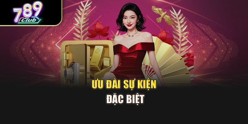 Ưu đãi sự kiện đặc biệt