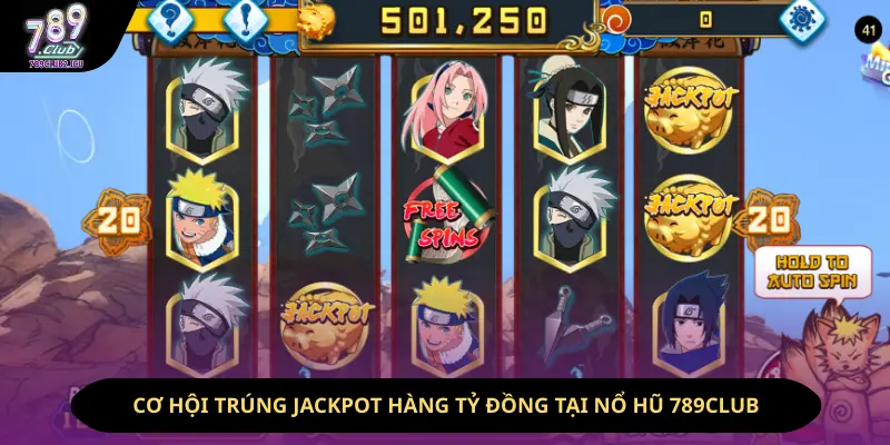 Cơ hội trúng Jackpot hàng tỷ đồng mỗi ngày khi tham gia nổ hũ 789Club
